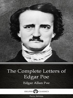 cover image of The Complete Letters of Edgar Poe by Edgar Allan Poe--Delphi Classics (Illustrated)